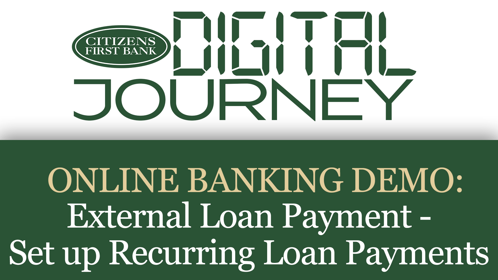 Digital Journey logo with our online banking demo: External Loan Payment - Set up Recurring Loan Payments